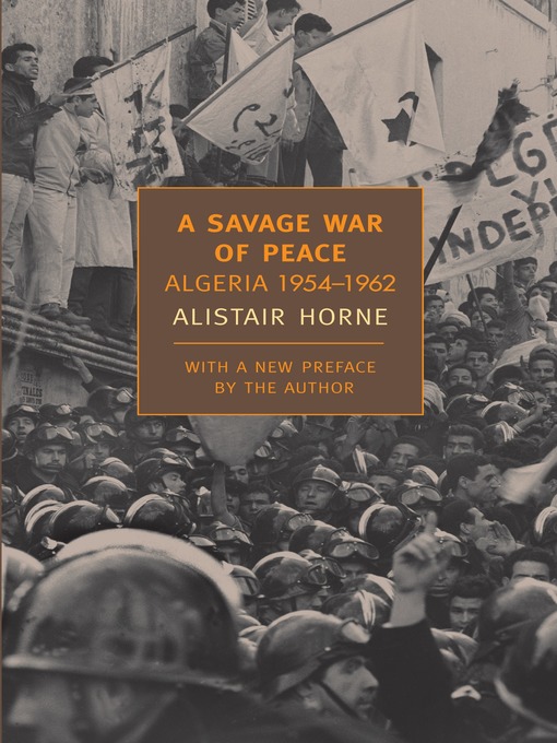 Title details for A Savage War of Peace by Alistair Horne - Wait list